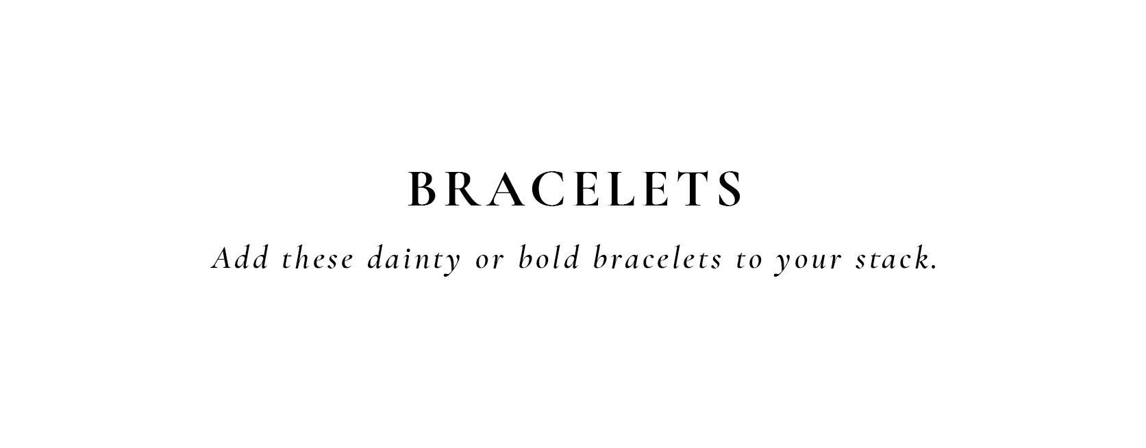 BRACELETS